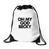 oh my god becky Drawstring Bags