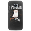 i puggin love you Samsung Galaxy S7 Edge