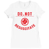 do not resuscitate Ladies Fitted T-Shirt