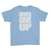 never give up (2) Youth Tee
