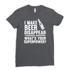 i make beer disappear! Ladies Fitted T-Shirt