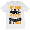 Son Is Super and I Am The Lucky One Because I Get To Be His Dad T-Shirt