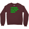 i will drink you bitches under the table Crewneck Sweatshirt