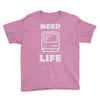 nerd life is the best life Youth Tee
