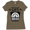 watch me lift watch me weigh weigh Ladies Fitted T-Shirt