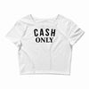 cash only Crop Top