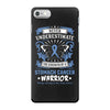 Never Underestimate the Strength of a Stomach Cancer Warrior iPhone 7 Case