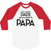 Only the Best Dads get Promoted to Papa 3/4 Sleeve Shirt