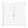 killing it back Throw Pillow