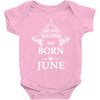 The best teachers are born in June Baby Onesie