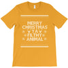 merry christmas ya filthy animal T-Shirt