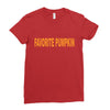 favorite pumpkin Ladies Fitted T-Shirt