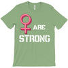 Women's March We Are Strong T-Shirt