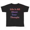 life is all Toddler T-shirt