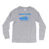 dad to be funny Long Sleeve Shirts