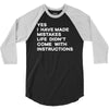 life didn't come with instructions 3/4 Sleeve Shirt