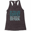 do you like coffee Racerback Tank