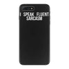 fluent sarcasm iPhone 7 Plus Case
