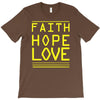 faith, hope and love T-Shirt