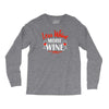 less whine more wine Long Sleeve Shirts