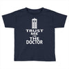 trust me i'm the doctor Toddler T-shirt