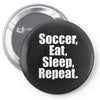 Eat. Sleep. Soccer. Repeat Pin-back button