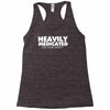 heavily medicated for your safety Racerback Tank
