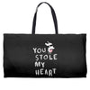 you stole my heart 4 Weekender Totes