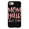 mom hair don't care iPhone 8