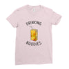 Drinking Buddies Juice Ladies Fitted T-Shirt