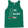 Do or Do Not Tank Top