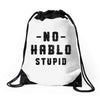 No Hablo Stupid Drawstring Bags
