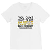 You Guys Want To Get Rufus Back Or What Sametimeless V-Neck Tee