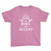the best teachers are born in august Youth Tee