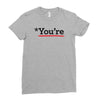 you're Ladies Fitted T-Shirt