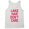 lake hair don't care Tank Top