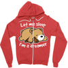 let me sleep Zipper Hoodie