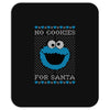 no cookies for santa Mousepad