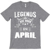 Legends Are Born In April T-Shirt