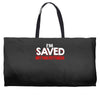 i'm saved but this pettiness Weekender Totes