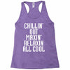 Chillin Out Maxin Relaxin All Cool Racerback Tank