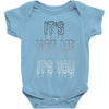 it's not me it's you girls Baby Onesie