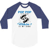 Pop Pop is my Name Fishing Is My Game 3/4 Sleeve Shirt