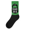 i like big beards and i cannot lie Socks