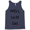 well, la di da Tank Top