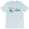 ugly santa ho ho hoo! T-Shirt