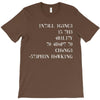 intelligence is the ability to adapt to change T-Shirt