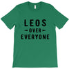 Leos Over Everyone T-Shirt