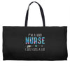 i'm a good nurse i just cuss a lot Weekender Totes