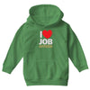 i love job offers Youth Hoodie